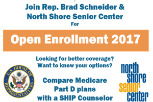 Ein Plakat mit dem Text "Treten Sie Rep. Brad Schneider & North Shore Senior Center bei Open Enrollment 2017" und einem Logo.