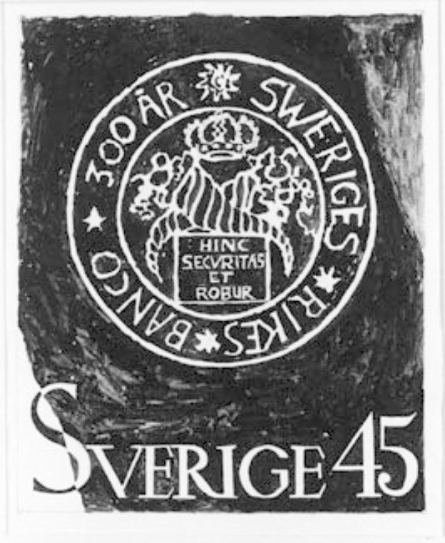 Ein schwarzes und weißes Plakat mit dem Logo einer schwedischen Bank und der Aufschrift "Sverige 45".