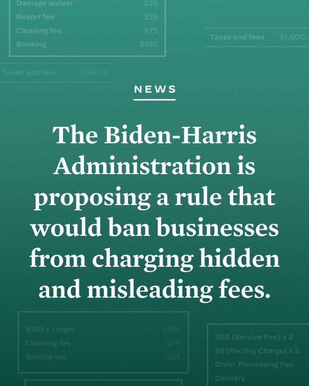Plakat mit fettem schwarzem Text auf einem weißen Hintergrund, der besagt: "Die Biden-Harris-Regierung schlägt eine Regel vor, die Unternehmen verbietet, versteckte und irreführende Gebühren zu erheben", eingerahmt von einem schmalen schwarzen Rand.